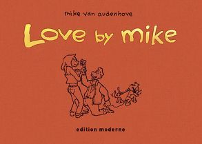 Love by Mike von Audenhove,  Mike van