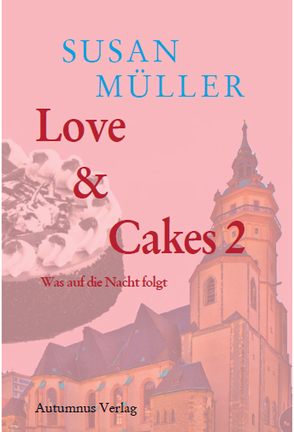 Love & Cakes 2 von Müller,  Susan