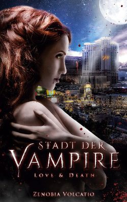 Love & Death: Stadt der Vampire von Volcatio,  Zenobia