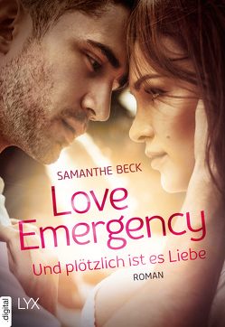 Love Emergency – Und plötzlich ist es Liebe von Beck,  Samanthe, Heinzius,  Christine