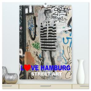 LOVE HAMBURG – STREET ART (hochwertiger Premium Wandkalender 2024 DIN A2 hoch), Kunstdruck in Hochglanz von steckandose,  steckandose