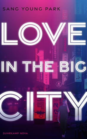 Love in the Big City von Dirks,  Jan Henrik, Park,  Sang Young