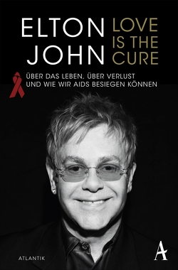 Love is the Cure von Dedekind,  Henning, John,  Sir Elton, Schlatterer,  Heike