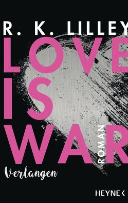 Love is War – Verlangen von Häußler,  Sonja, Lilley,  R. K.