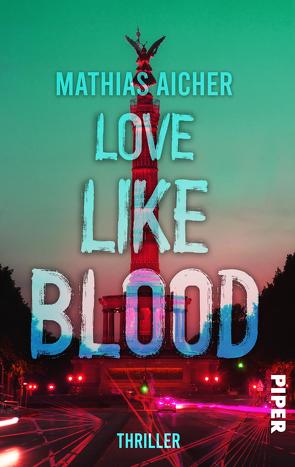 Love like Blood von Aicher,  Mathias