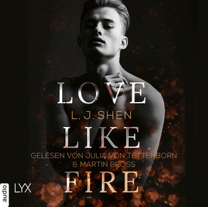 Love Like Fire von Bross,  Martin, Morgenrau,  Anne, Shen,  L.J., Tettenborn,  Julia von