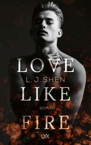 Love Like Fire von Morgenrau,  Anne, Shen,  L.J.