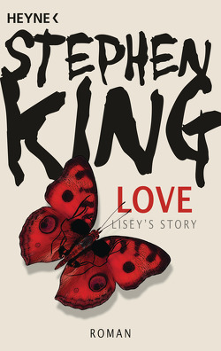 Love – Lisey’s Story von Bergner,  Wulf, King,  Stephen