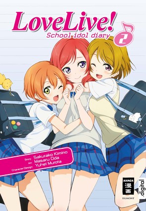 Love Live! School idol diary 02 von Ilgert,  Sakura, Kimino,  Sakurako, Oda,  Masaru