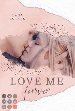 Love Me Forever (Crushed-Trust-Reihe 4) von Rotaru,  Lana