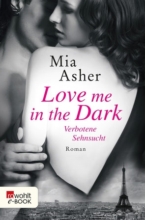 Love me in the Dark – Verbotene Sehnsucht von Asher,  Mia, Nirschl,  Anita
