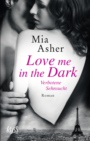 Love me in the Dark – Verbotene Sehnsucht von Asher,  Mia, Nirschl,  Anita