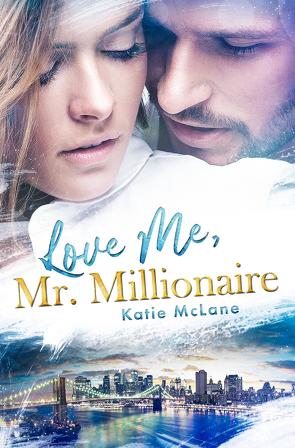 Love Me, Mr. Millionaire von McLane,  Katie