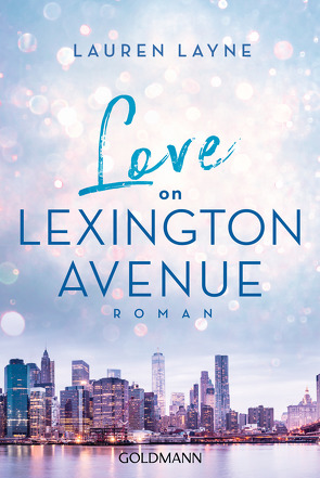 Love on Lexington Avenue von Hölsken,  Nicole, Layne,  Lauren