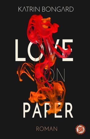 Love on Paper von Bongard,  Katrin