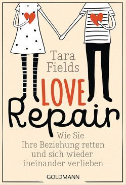 Love Repair von Fields,  Tara, Schneider,  Regina M.