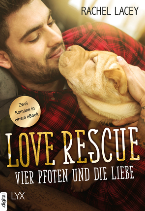 Love Rescue – Vier Pfoten und die Liebe von Betzenbichler,  Richard, Lacey,  Rachel, Mrugalla,  Katrin