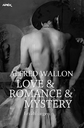 LOVE & ROMANCE & MYSTERY von Dörge,  Christian, Wallon,  Alfred
