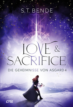 Love & Sacrifice – Die Geheimnisse von Asgard Band 4 von Bende,  S.T., Pannen,  Stephanie