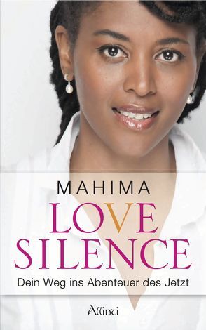 Love Silence von Mahima