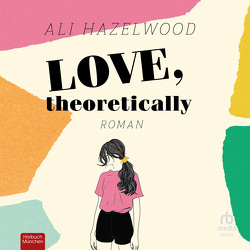 Love, theoretically von Hazelwood,  Ali, Müller,  Viola, Strüh,  Anna Julia, Strüh,  Christine
