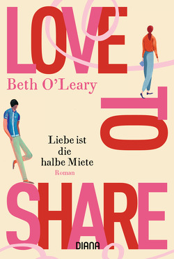 Love to share – Liebe ist die halbe Miete von Kurbasik,  Pauline, O'Leary,  Beth, Schröder,  Babette