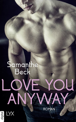 Love You Anyway von Beck,  Samanthe, Lengermann,  Frauke