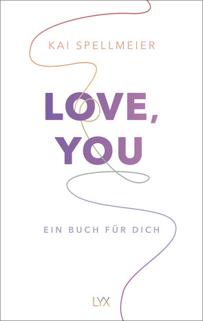 Love, You – Ein Buch für dich von Spellmeier,  Kai