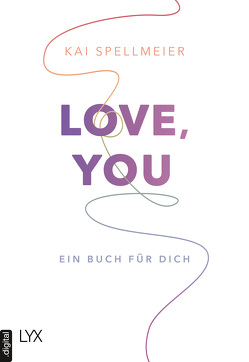 Love, You – Ein Buch für dich von Spellmeier,  Kai