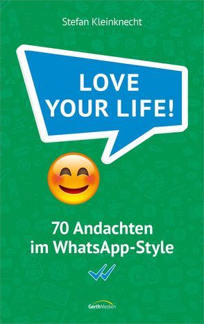 Love your life! von Kleinknecht,  Stefan