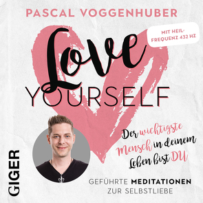 love yourself von Voggenhuber,  Pascal