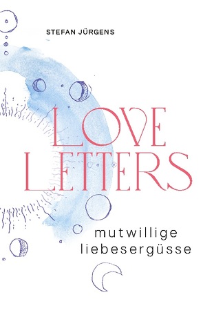 Loveletters von Jürgens,  Stefan, Rosenmüller,  Boriana