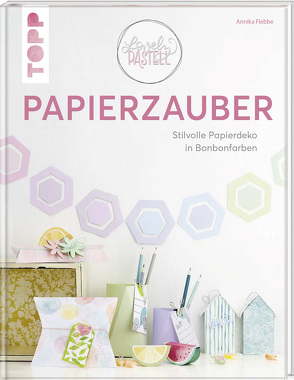 Lovely Pastell – Papierzauber von Flebbe,  Annika