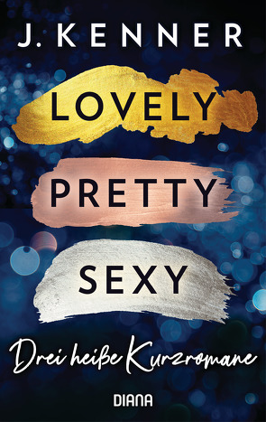Lovely. Pretty. Sexy – Blackwell Lyon Sammelband von Kenner,  J., Rahn,  Marie
