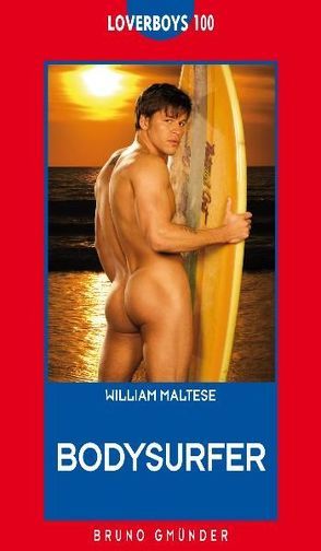 Loverboys 100: Bodysurfer von Maltese,  William