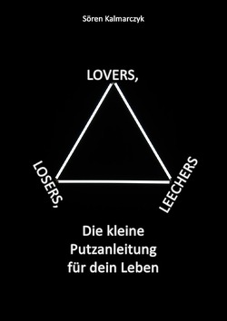 Lovers, Losers, Leechers von Kalmarczyk,  Sören