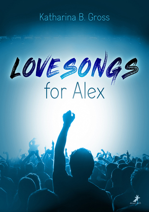 Lovesongs for Alex von Gross,  Katharina B.