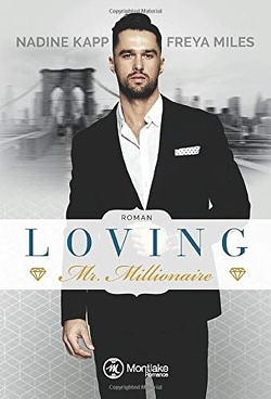 Loving Mr. Millionaire von Kapp,  Nadine, Miles,  Freya