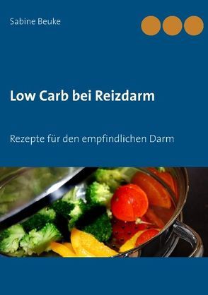 Low Carb bei Reizdarm von Beuke,  Sabine