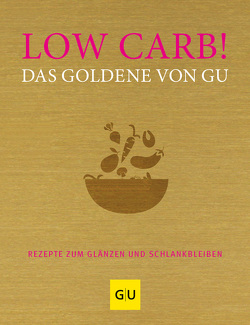 Low Carb! Das Goldene von GU von Andreas,  Adriane