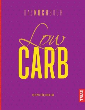 Low Carb – Das Kochbuch von Beck,  Anne