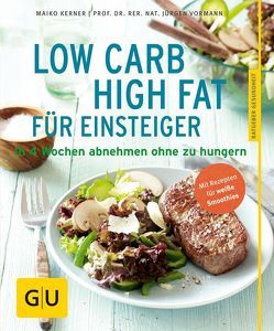 Low Carb High Fat für Einsteiger von Kerner,  Maiko, Vormann,  Jürgen