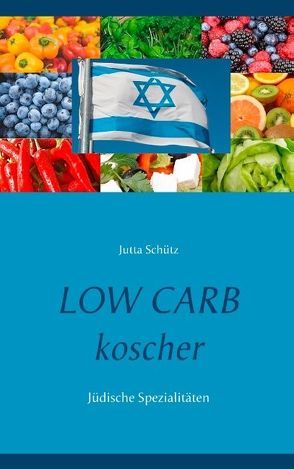 Low Carb koscher von Schütz,  Jutta