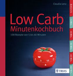 Low Carb – Minutenkochbuch von Lenz,  Claudia
