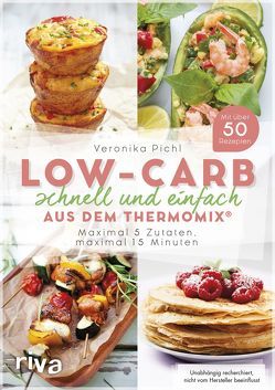 Low Carb schnell und einfach aus dem Thermomix® von Pichl,  Veronika