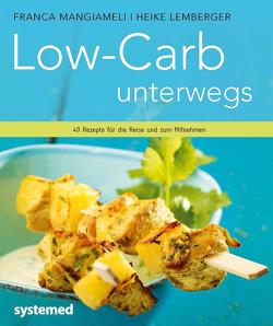 Low-Carb unterwegs von Lemberger,  Heike, Mangiameli,  Franca