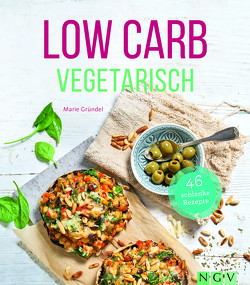 Low Carb Vegetarisch von Gründel,  Marie