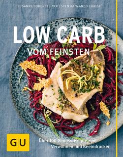 Low Carb vom Feinsten von Bodensteiner,  Susanne, Christ,  Sven Katmando