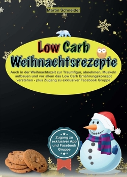 Low Carb Weihnachtsrezepte von Schneider,  Martin