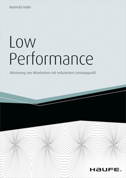Low Performance – inkl. Arbeitshilfen online von Haller,  Reinhold